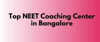 You are currently viewing Best NEET Coaching Centers in Bangalore